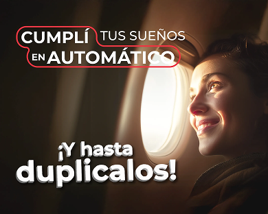 Cumplí tus sueños en automático. ¡Y hasta duplicarlos!