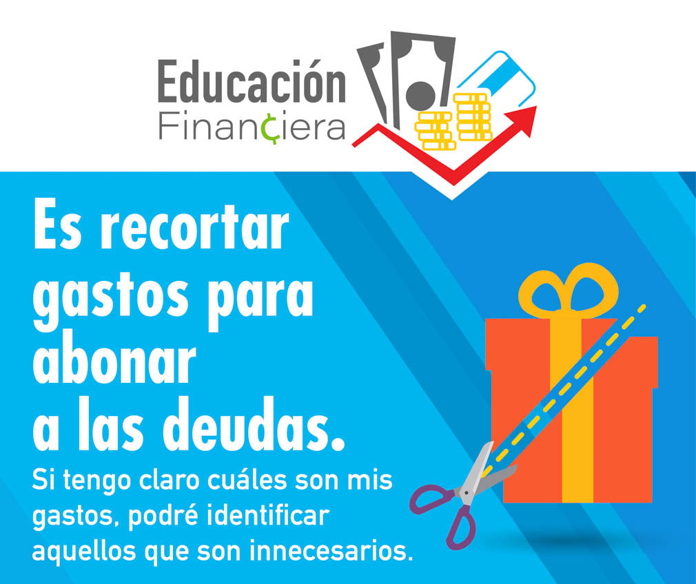 Es recortar gastos para abonar a las deudas