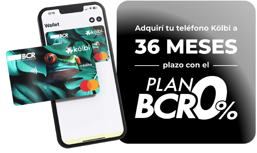 Adquirí tu teléfono kölbi a 36 meses plazo con el PLAN BCR 0%