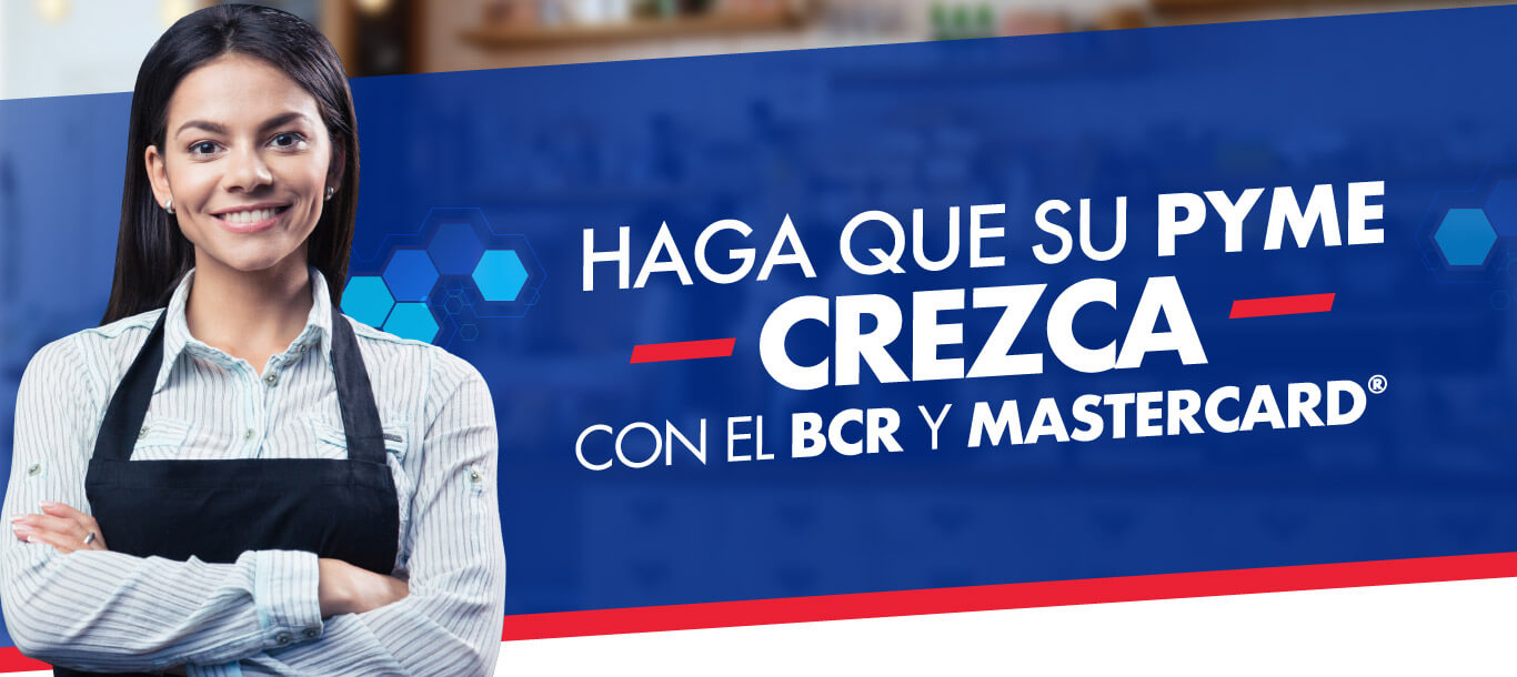 Haga que su Pyme Crezca con el BCR y Mastercard