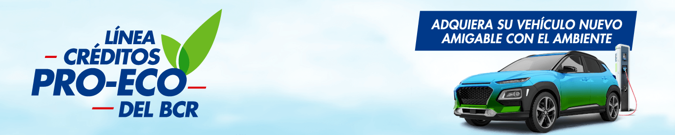 /wps/wcm/connect/bcr/c3075b6c-d9d6-418d-810a-6130d7eb4b43/Banner-ProEco-Vehiculos-Nuevos.png?MOD=AJPERES&CONVERT_TO=alt&CACHEID=ROOTWORKSPACE.Z18_4024H1S0NGVK20QQVEVDPP1G52-c3075b6c-d9d6-418d-810a-6130d7eb4b43-nR9DBAO